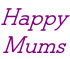 Happy Mums